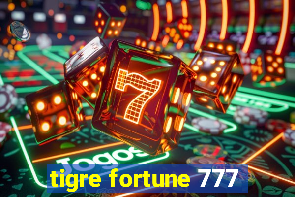 tigre fortune 777